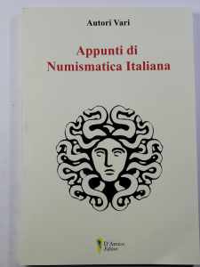 A.A.V.V. - Appunti di Numismatica Italiana ... 