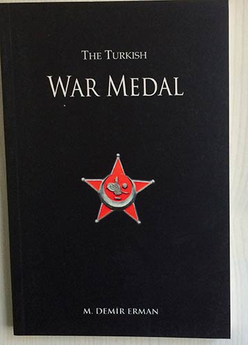 Demir E.M. The Turkish war medal. ... 