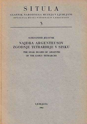 Jelocnik A., The Sisak Hoard of ... 