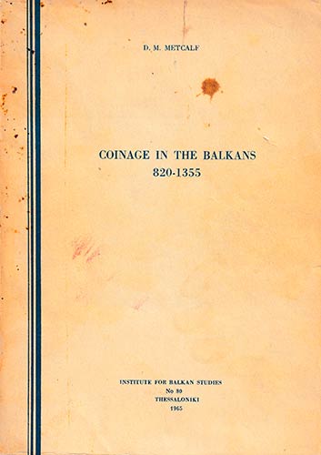 Metcalf D.M Coinage in the Balkans ... 