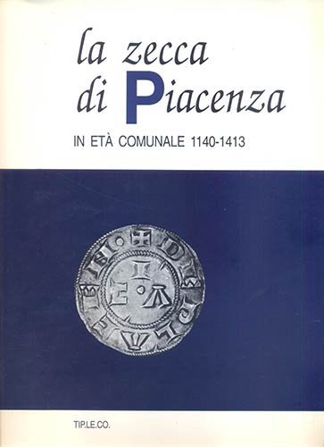 A.A.V.V. -  La zecca di Piacenza ... 
