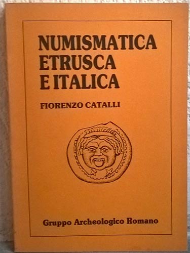 CATALLI F. - Numismatica etrusca e ... 