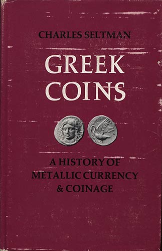 SELTMAN C. - Greek coins: A ... 