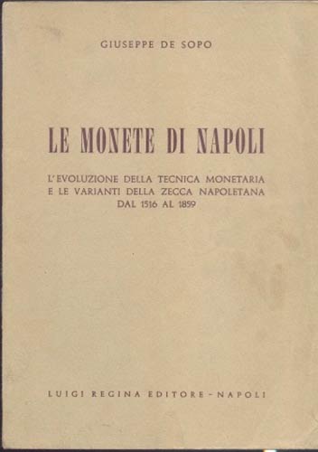 DE SOPO G. - Le monete di Napoli. ... 