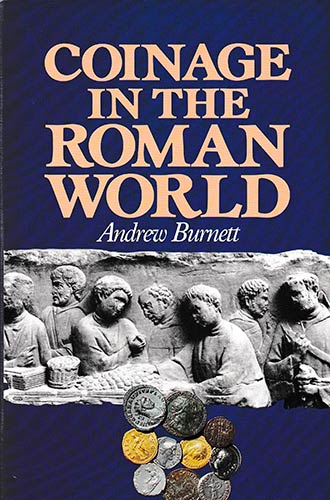 Burnett A., Coinage in the Roman ... 