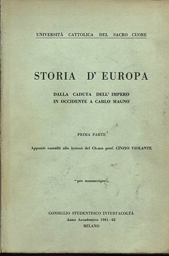 VIOLANTE  C. -  Storia d’Europa. ... 