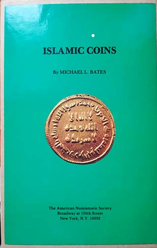 BATES M. L. – Islamic coins. ANS ... 