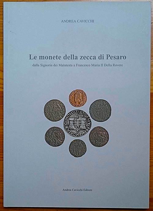 Cavicchi A., Le Monete della Zecca ... 