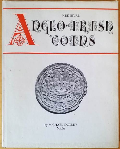 Dolley M., Medieval Anglo-Irish ... 