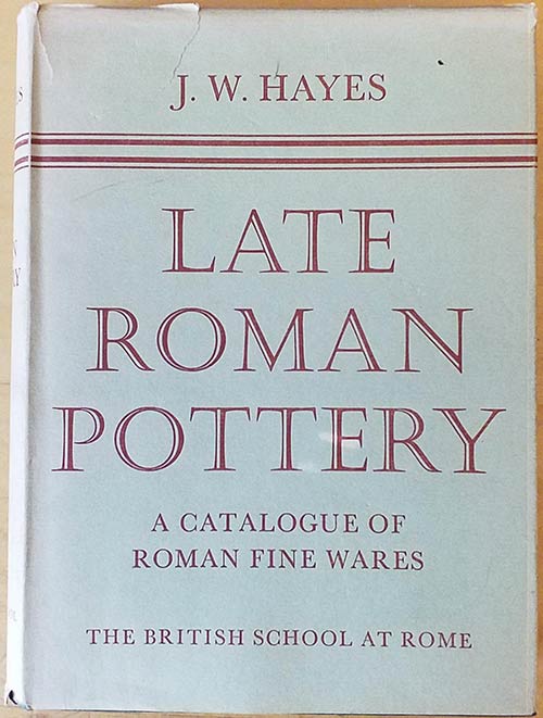 Hayes J.W., Late Roman Pottery. A ... 