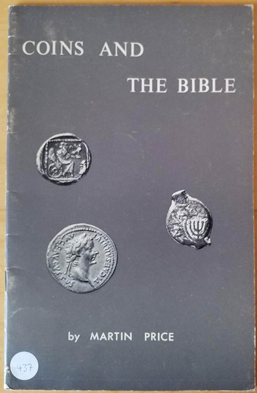 Price M., Coins and the Bible. ... 