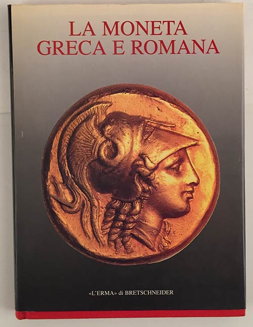 AA.VV. La moneta greca e romana. ... 