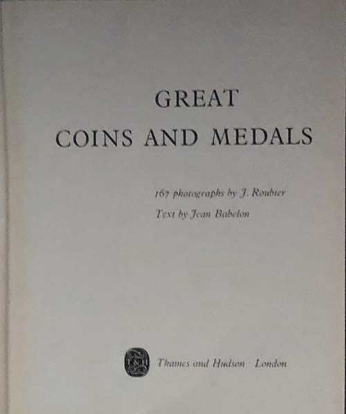 Babelon J. Great Coins and Medals. ... 