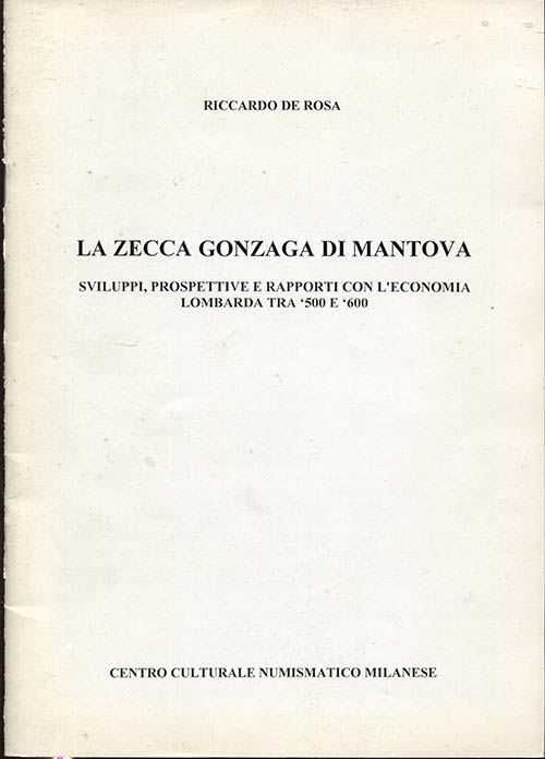 DE ROSA  R. -  La zecca Gonzaga di ... 