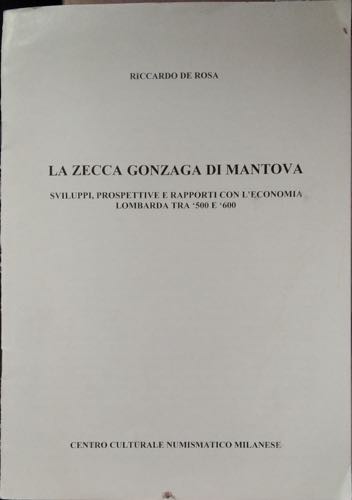 DE ROSA R. - La zecca Gonzaga di ... 