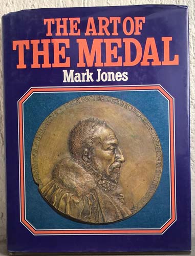 JONES M. – The art of the medal. ... 