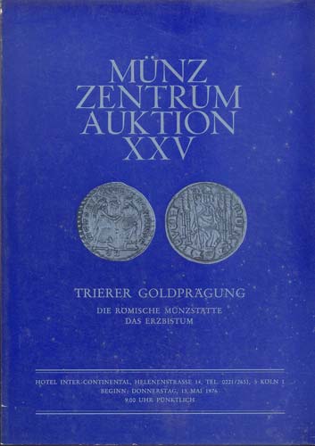 MUNZ ZENTRUM. - Auktion XXV. Koln, ... 