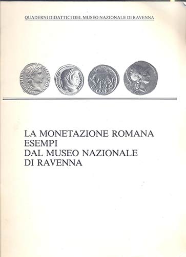 AA.VV. - La monetazione romana: ... 