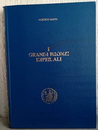 BANTI A. – I Grandi Bronzi ... 