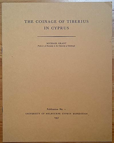 GRANT M., The Coinage of Tiberius ... 