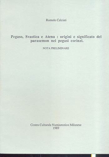 CALCIATI R. - Pegaso, Svastica, e ... 