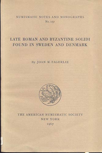 FAGERLIE  J. M. - Late roman and ... 