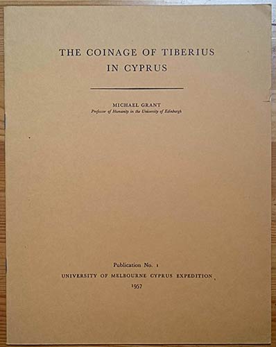 GRANT M., The Coinage of Tiberius ... 