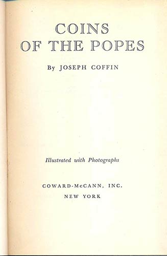 COFFIN JOSEPH. Coins of the Popes. ... 