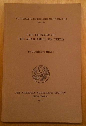Miles G.C., The Coinage of the ... 
