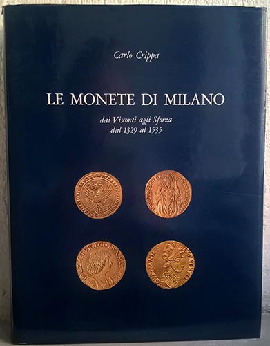 CRIPPA C. - Le monete di Milano ... 