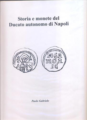 GABRIELE P. - Storia e monete del ... 