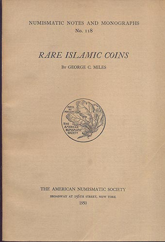 MILES C. G. - Rare islamic coins. ... 