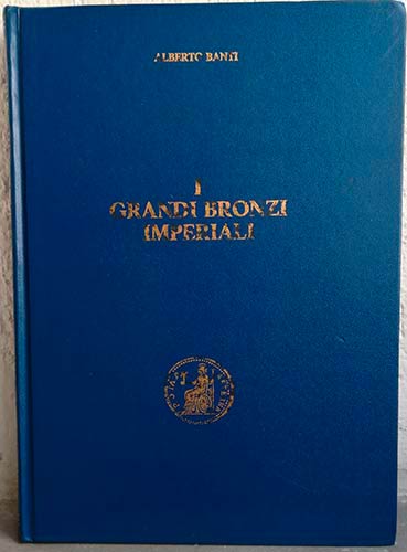 BANTI A. – I Grandi Bronzi ... 