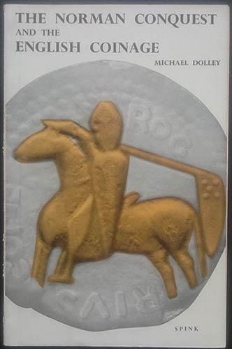 Dolley M., The Norman Conquest and ... 