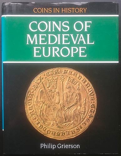 Grierson P., Coins of Medieval ... 