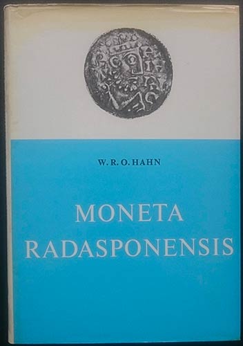 Hahn W.R.O., Moneta Radasponensis. ... 