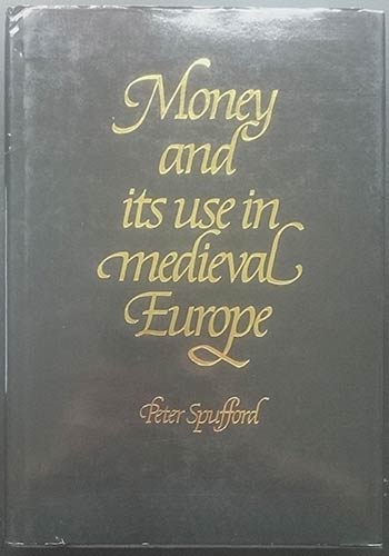Spufford P., Money and its use in ... 