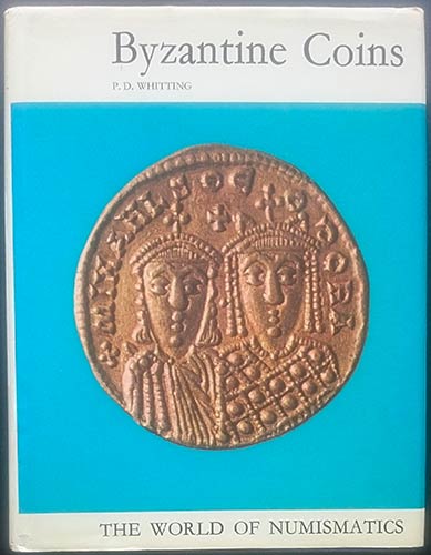 Whitting P.D., Byzantine Coins. ... 