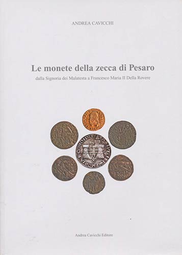 CAVICCHI A. –. Le monete della ... 