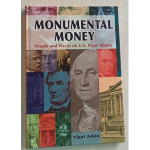 Arkin Yigal. Monumental Money: People and ... 