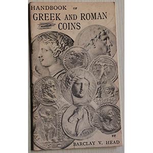Barclay Head, V. Handbook of Greek and Roman ... 