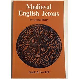 Berry, George. Medieval English Jetons. ... 