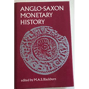 Blackburn M.A.S., Anglo-Saxon Monetary ... 