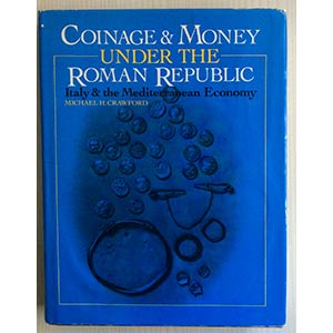 Crawford .H. Coinage and Money under the ... 