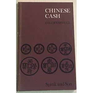 Cresswell O. D. Chinese Cash. Spink, London ... 