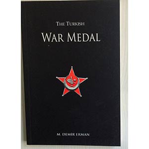 Demir E.M. The Turkish war medal. Instambul ... 