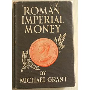 Grant M. Roman Imperial Money. London, 1954. ... 