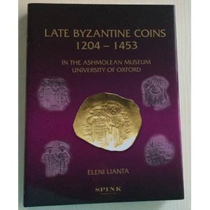 Lianta E., Late Byzantine Coins 1204-1453 in ... 