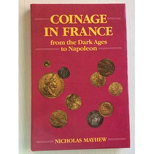 Mayhew Nicholas. Coinage in France from the ... 