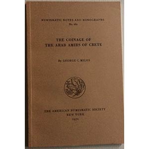 Miles G.C., The Coinage of the Arab Amirs of ... 